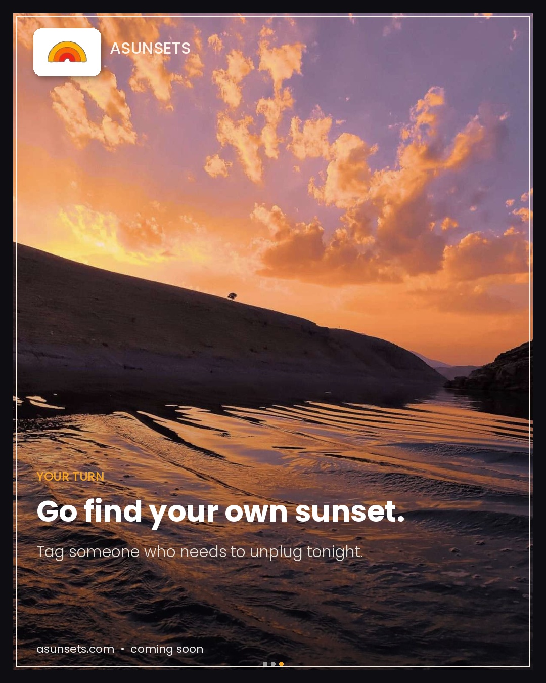 A+ Sunsets post: "Go find your own sunset. Tag someone who needs to unplug tonight." over a gold and lavender sunset above a lake.